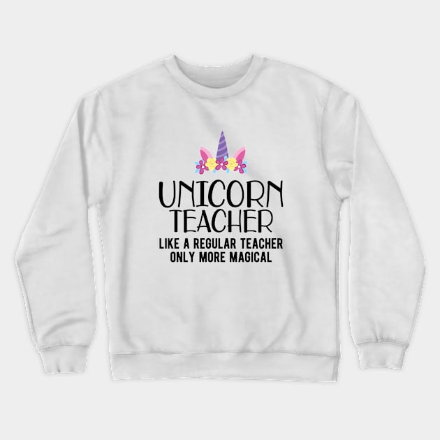 Unicorn Teacher Crewneck Sweatshirt by KC Happy Shop